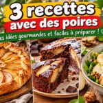 3 recettes avec des poires